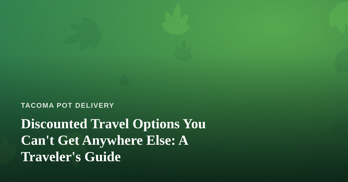 Discounted Travel Options You Can’t Get Anywhere Else: A Traveler’s Guide